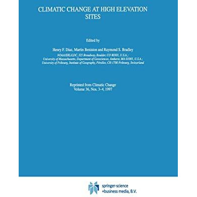 Climatic Change at High Elevation Sites [Hardcover]