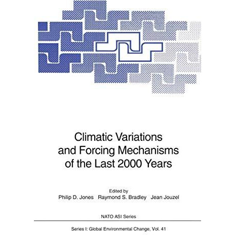 Climatic Variations and Forcing Mechanisms of the Last 2000 Years [Paperback]