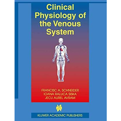 Clinical Physiology of the Venous System [Hardcover]