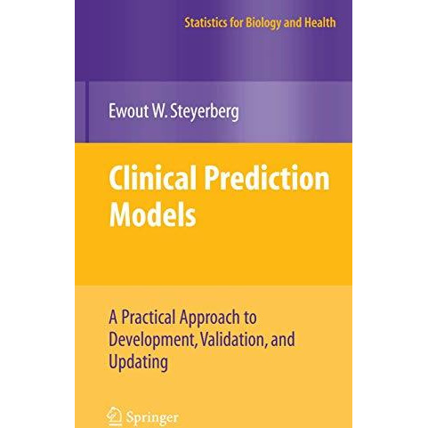 Clinical Prediction Models: A Practical Approach to Development, Validation, and [Hardcover]