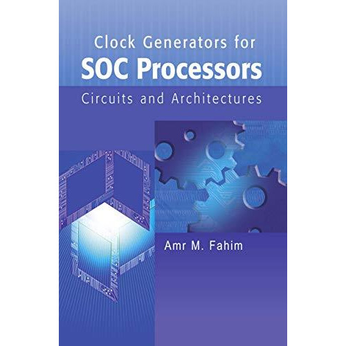 Clock Generators for SOC Processors: Circuits and Architectures [Hardcover]