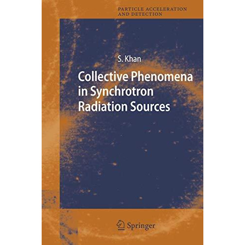 Collective Phenomena in Synchrotron Radiation Sources: Prediction, Diagnostics,  [Paperback]