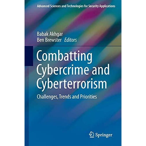 Combatting Cybercrime and Cyberterrorism: Challenges, Trends and Priorities [Hardcover]