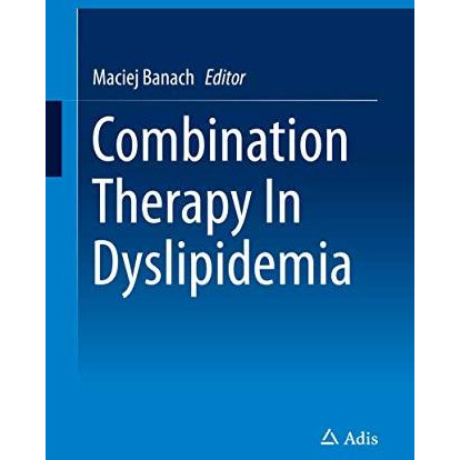 Combination Therapy In Dyslipidemia [Hardcover]