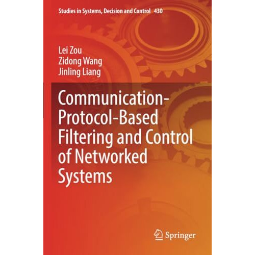 Communication-Protocol-Based Filtering and Control of Networked Systems [Paperback]