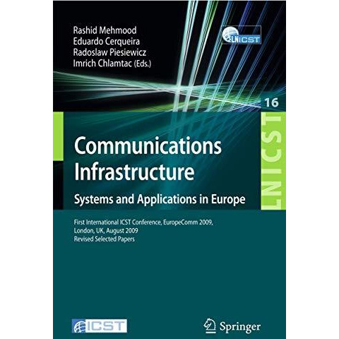 Communications Infrastructure, Systems and Applications: First International ICS [Paperback]