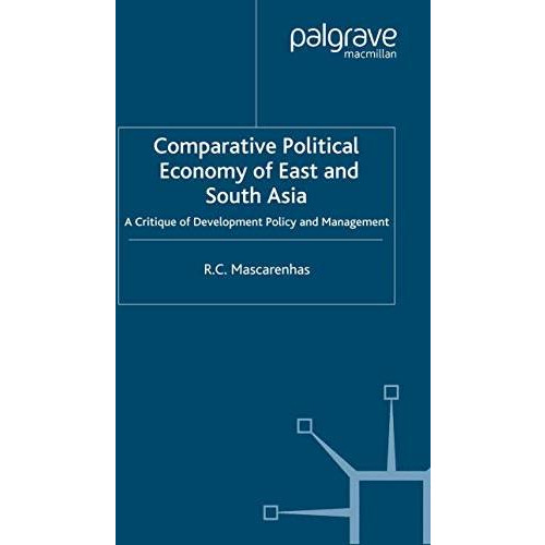 Comparative Political Economy of East and South Asia: A Critique of Development  [Paperback]