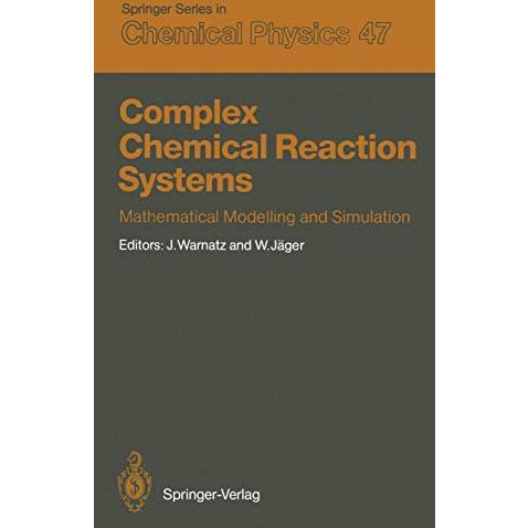 Complex Chemical Reaction Systems: Mathematical Modelling and Simulation Proceed [Paperback]