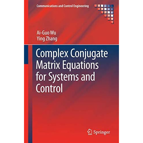 Complex Conjugate Matrix Equations for Systems and Control [Hardcover]