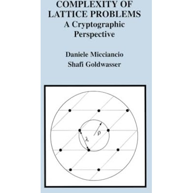 Complexity of Lattice Problems: A Cryptographic Perspective [Paperback]