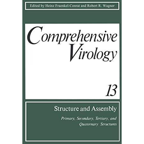 Comprehensive Virology Volume 13: Structure and Assembly: Primary, Secondary, Te [Paperback]