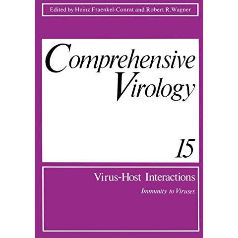 Comprehensive Virology: Vol 15: Virus-Host Interactions Immunity to Viruses [Paperback]