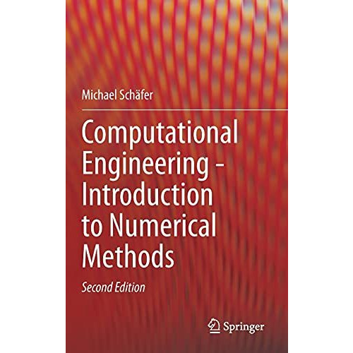 Computational Engineering - Introduction to Numerical Methods [Hardcover]