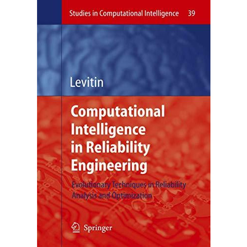 Computational Intelligence in Reliability Engineering: Evolutionary Techniques i [Hardcover]