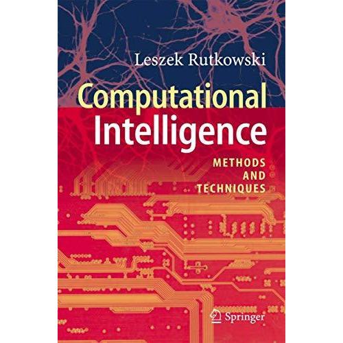 Computational Intelligence: Methods and Techniques [Paperback]