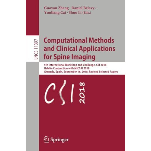 Computational Methods and Clinical Applications for Spine Imaging: 5th Internati [Paperback]