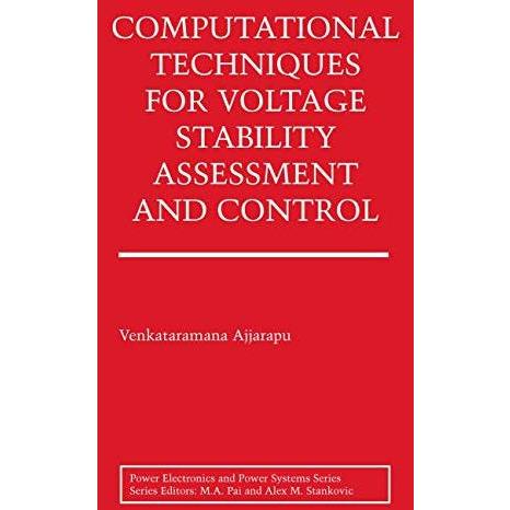 Computational Techniques for Voltage Stability Assessment and Control [Hardcover]