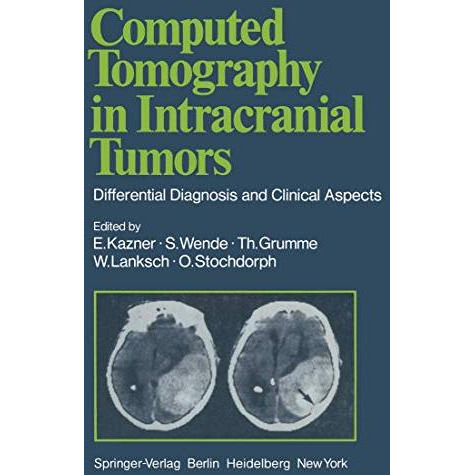 Computed Tomography in Intracranial Tumors: Differential Diagnosis and Clinical  [Paperback]