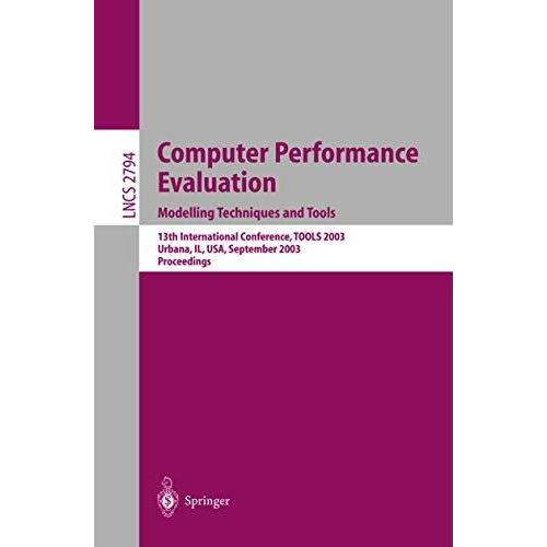 Computer Performance Evaluation. Modelling Techniques and Tools: 13th Internatio [Paperback]