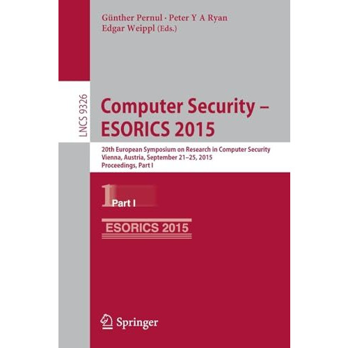 Computer Security -- ESORICS 2015: 20th European Symposium on Research in Comput [Paperback]