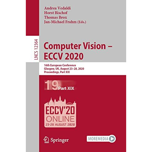 Computer Vision  ECCV 2020: 16th European Conference, Glasgow, UK, August 2328 [Paperback]