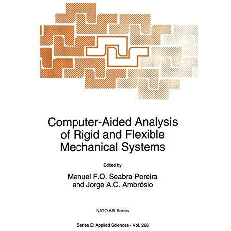 Computer-Aided Analysis of Rigid and Flexible Mechanical Systems [Paperback]