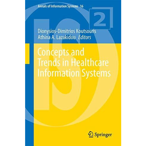 Concepts and Trends in Healthcare Information Systems [Paperback]