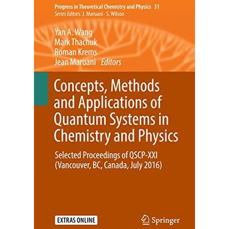 Concepts, Methods and Applications of Quantum Systems in Chemistry and Physics:  [Hardcover]