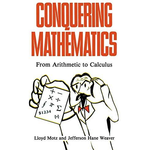 Conquering Mathematics: From Arithmetic to Calculus [Hardcover]