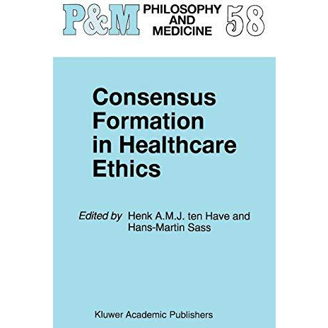 Consensus Formation in Healthcare Ethics [Hardcover]