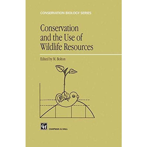 Conservation and the Use of Wildlife Resources [Paperback]