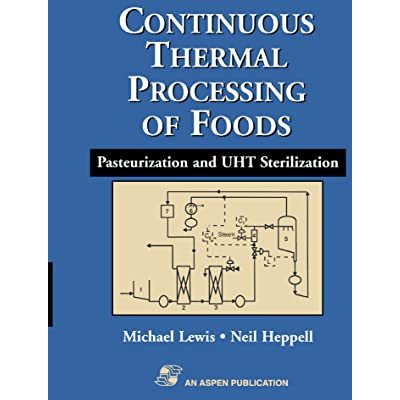 Continuous Thermal Processing of Foods: Pasteurization and UHT Sterilization [Hardcover]