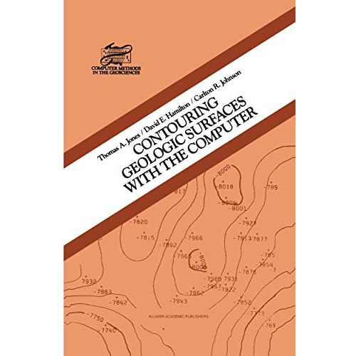 Contouring Geologic Surfaces With The Computer [Hardcover]