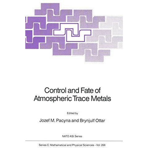 Control and Fate of Atmospheric Trace Metals [Paperback]