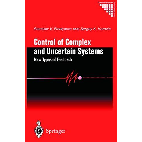 Control of Complex and Uncertain Systems: New Types of Feedback [Paperback]