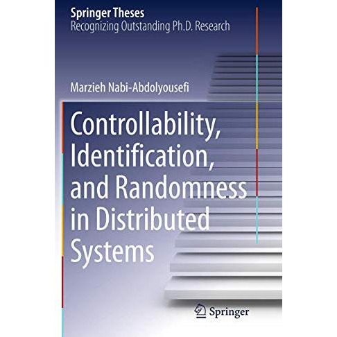 Controllability, Identification, and Randomness in Distributed Systems [Paperback]