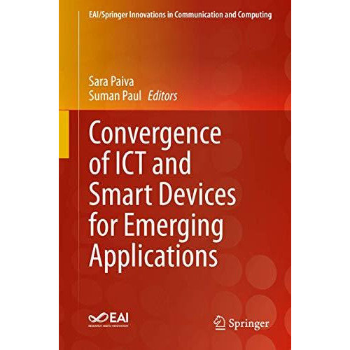 Convergence of ICT and Smart Devices for Emerging Applications [Hardcover]