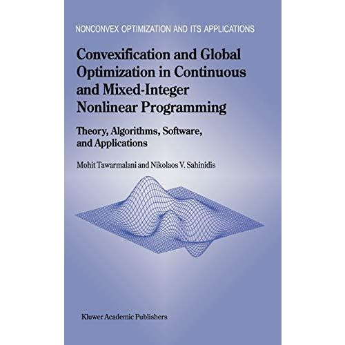 Convexification and Global Optimization in Continuous and Mixed-Integer Nonlinea [Hardcover]