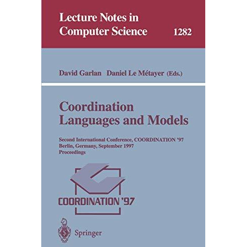 Coordination Languages and Models: Second International Conference, COORDINATION [Paperback]