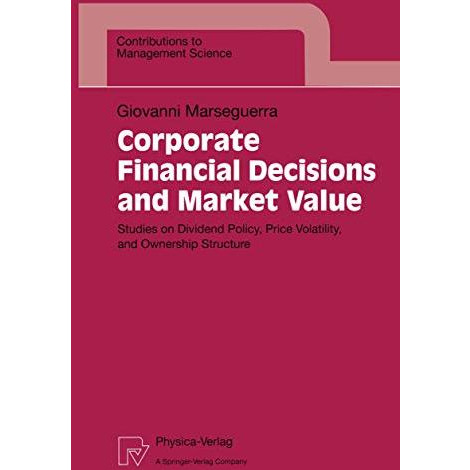 Corporate Financial Decisions and Market Value: Studies on Dividend Policy, Pric [Paperback]