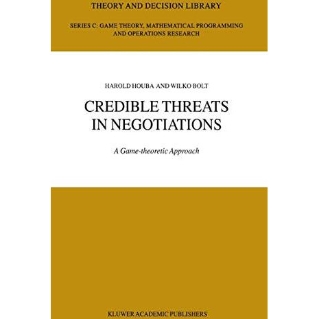 Credible Threats in Negotiations: A Game-theoretic Approach [Hardcover]