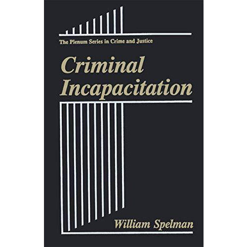 Criminal Incapacitation [Paperback]