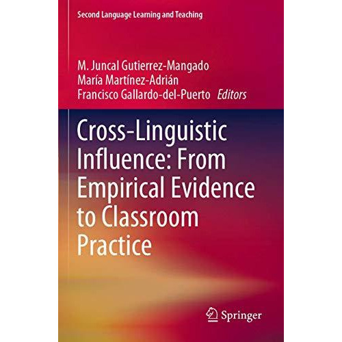 Cross-Linguistic Influence: From Empirical Evidence to Classroom Practice [Paperback]