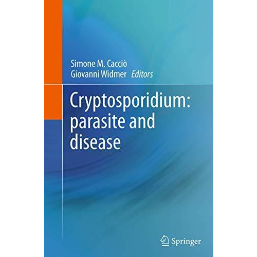 Cryptosporidium: parasite and disease [Paperback]