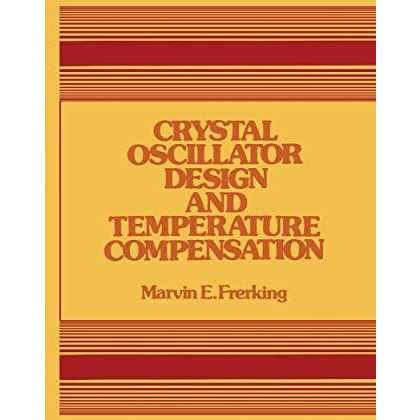 Crystal Oscillator Design and Temperature Compensation [Paperback]