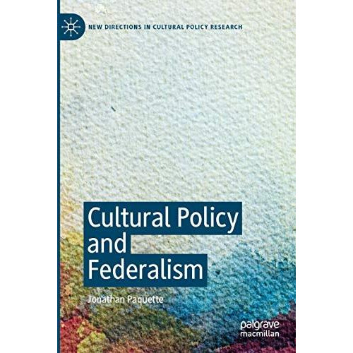 Cultural Policy and Federalism [Paperback]