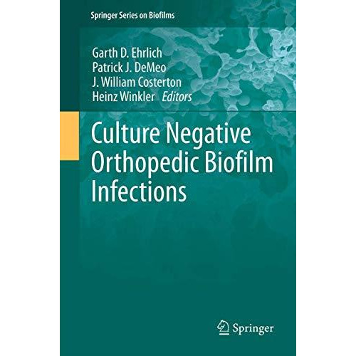 Culture Negative Orthopedic Biofilm Infections [Hardcover]