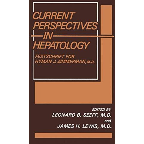 Current Perspectives in Hepatology: Festschrift for Hyman J. Zimmerman, M.D. [Paperback]