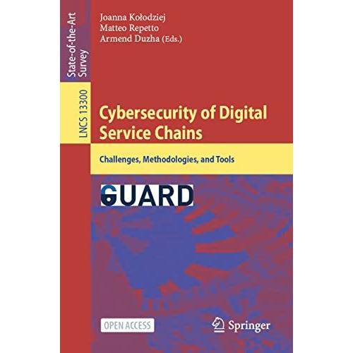 Cybersecurity of Digital Service Chains: Challenges, Methodologies, and Tools [Paperback]