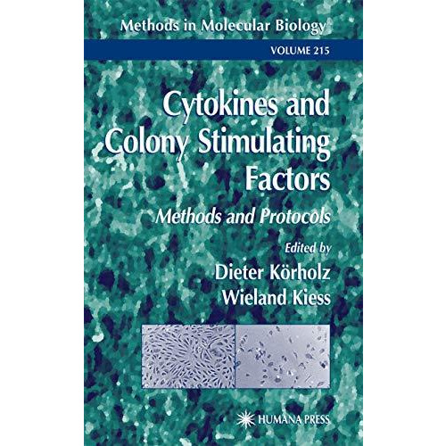 Cytokines and Colony Stimulating Factors: Methods and Protocols [Hardcover]